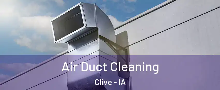  Air Duct Cleaning Clive - IA