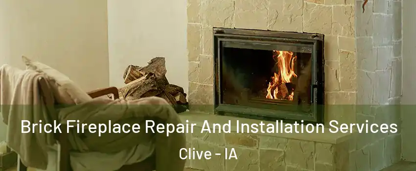  Brick Fireplace Repair And Installation Services Clive - IA