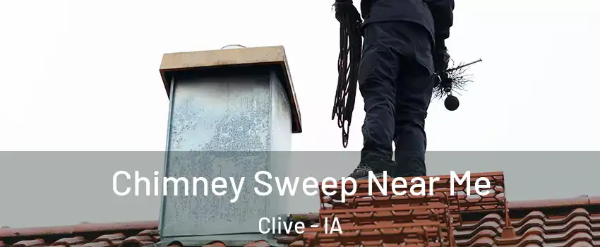  Chimney Sweep Near Me Clive - IA