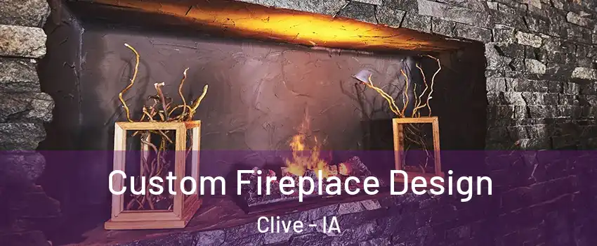  Custom Fireplace Design Clive - IA