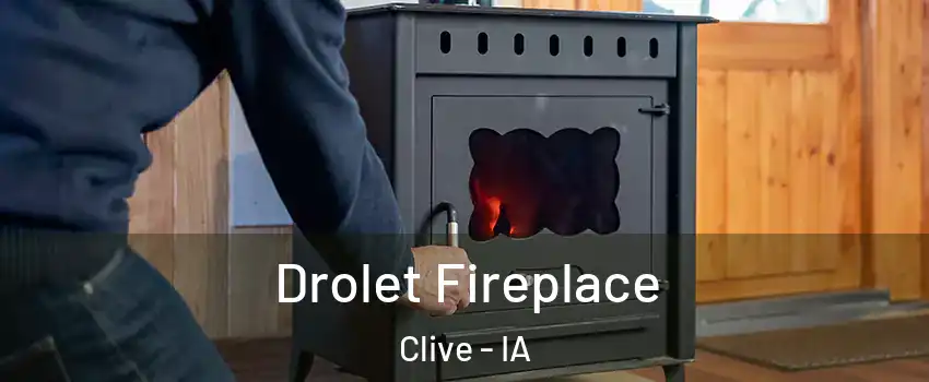  Drolet Fireplace Clive - IA