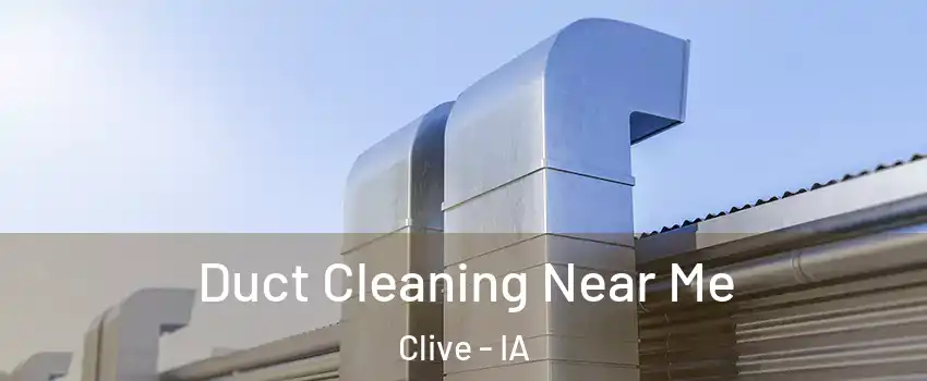  Duct Cleaning Near Me Clive - IA