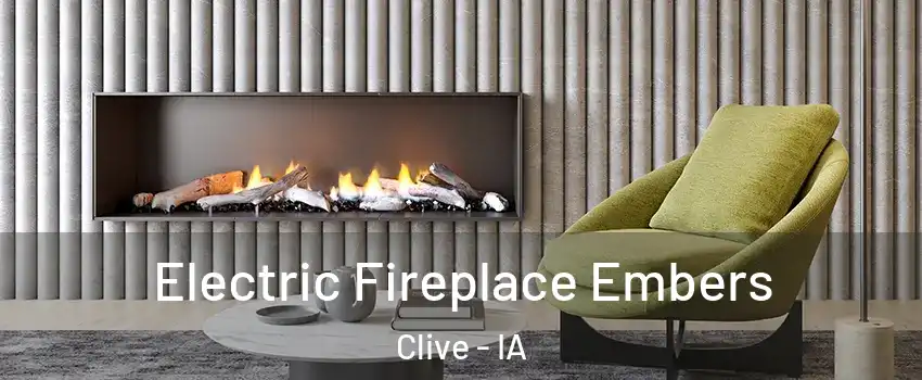  Electric Fireplace Embers Clive - IA