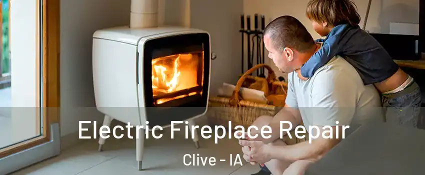  Electric Fireplace Repair Clive - IA