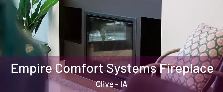  Empire Comfort Systems Fireplace Clive - IA