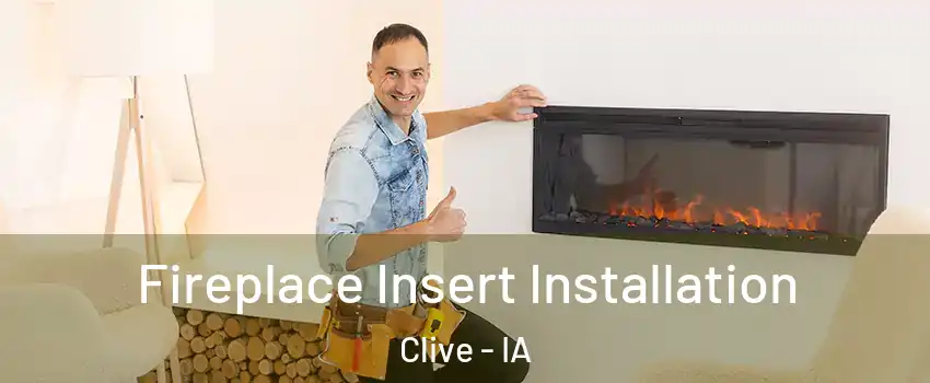  Fireplace Insert Installation Clive - IA