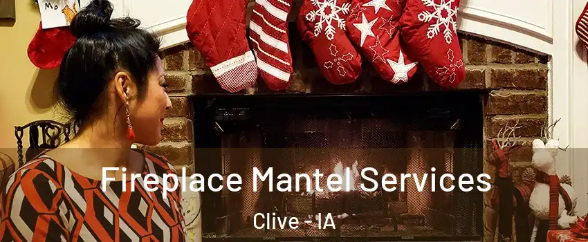  Fireplace Mantel Services Clive - IA