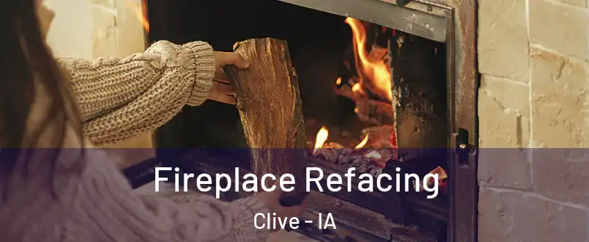  Fireplace Refacing Clive - IA