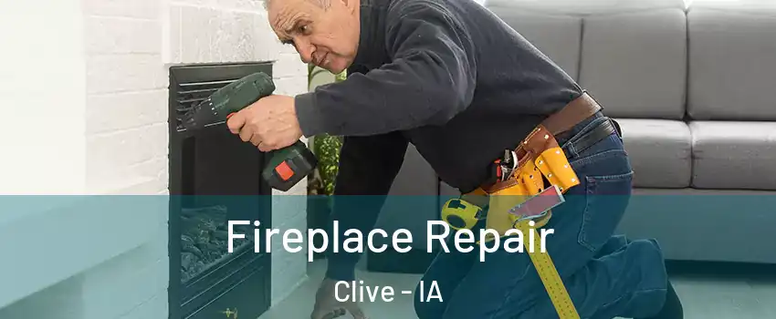  Fireplace Repair Clive - IA