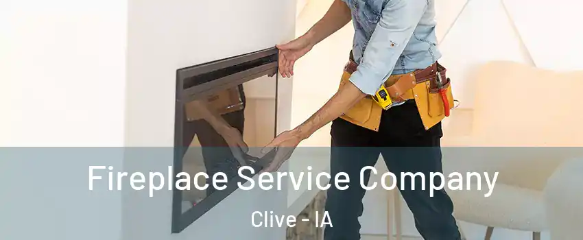  Fireplace Service Company Clive - IA