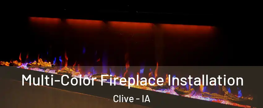  Multi-Color Fireplace Installation Clive - IA