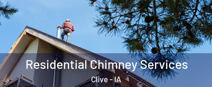  Residential Chimney Services Clive - IA