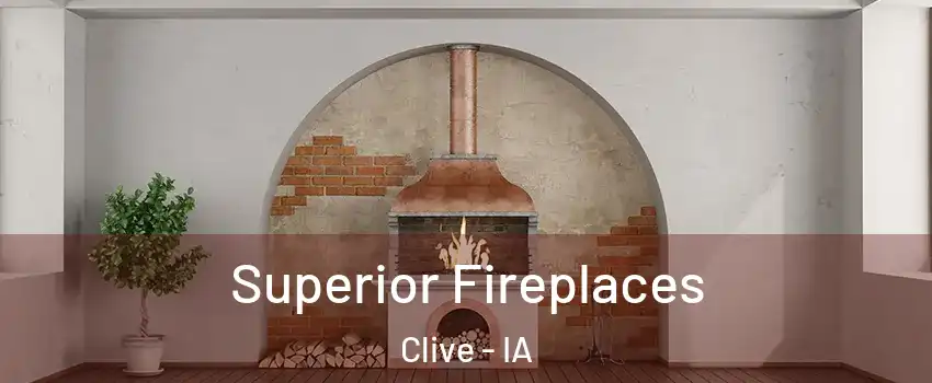  Superior Fireplaces Clive - IA
