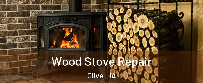  Wood Stove Repair Clive - IA